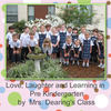Love, Learning, and Laughter in Pre K - Education Photo Book