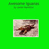Awesome Iganas - Nature Photo Book