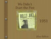 We Didn't Start the Fire - 1951 - Education Photo Book